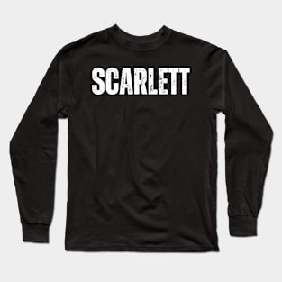 Scarlett Name Gift Birthday Holiday Anniversary Long Sleeve T-Shirt